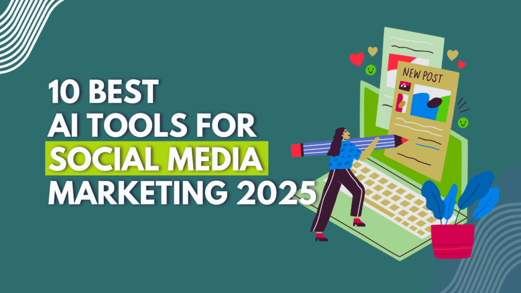 AI Tools for Social Media Marketing